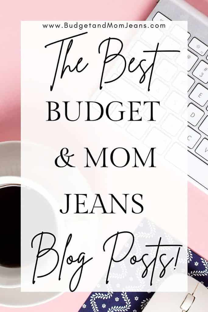 10 Of The Best Budget & Mom Jeans Blog Posts