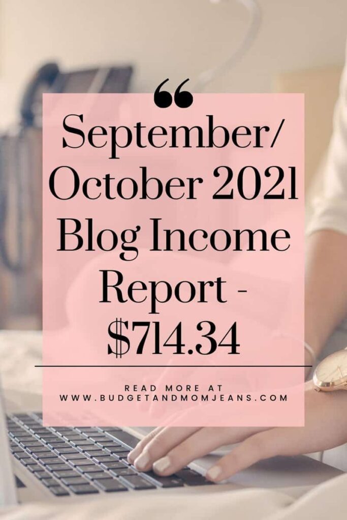 September/ October 2021 Blog Income Report - $714.34