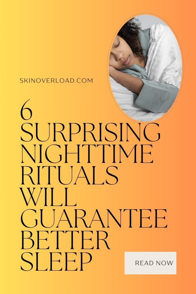 6 Surprising Nighttime Rituals Will GUARANTEE Better Sleep