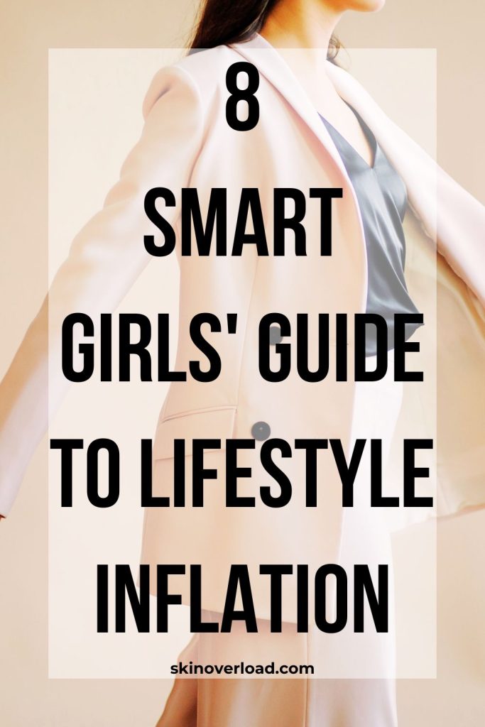 8 Smart Girls' Guide to Lifestyle Inflation